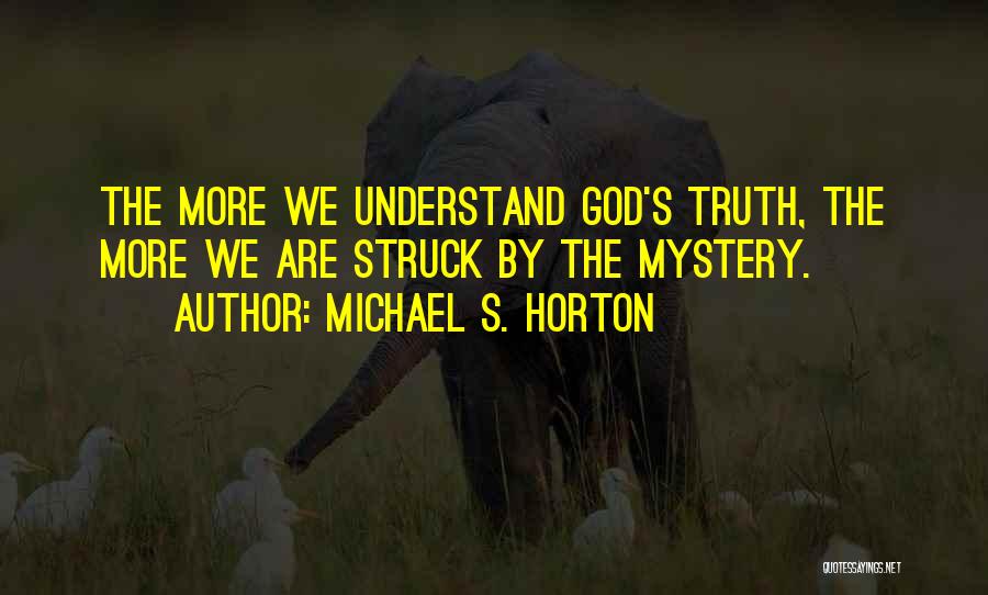 Michael S. Horton Quotes 2267112