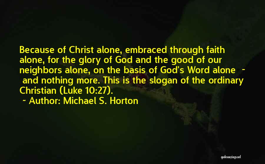 Michael S. Horton Quotes 581018