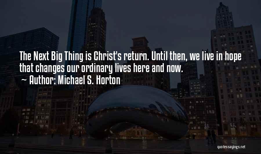 Michael S. Horton Quotes 76549