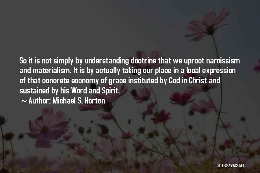 Michael S. Horton Quotes 822903