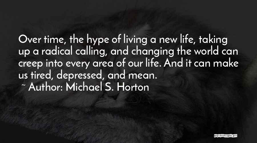 Michael S. Horton Quotes 863373