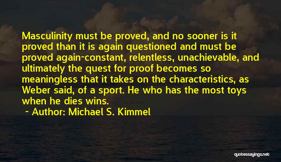 Michael S. Kimmel Quotes 1526056 Michael S. Kimmel Quotes 1526056