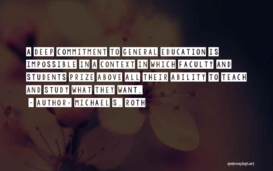 Michael S. Roth Quotes 1210267