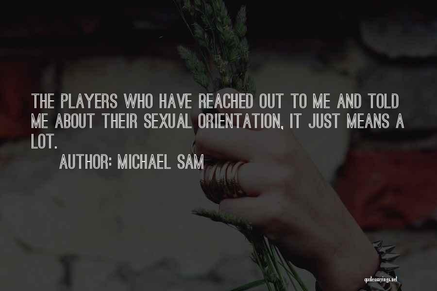 Michael Sam Quotes 1682447