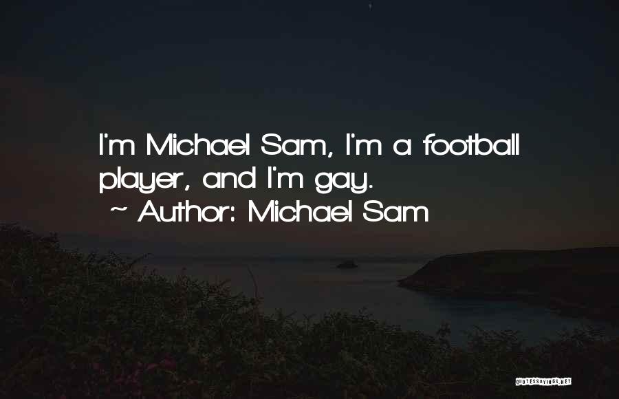 Michael Sam Quotes 681869