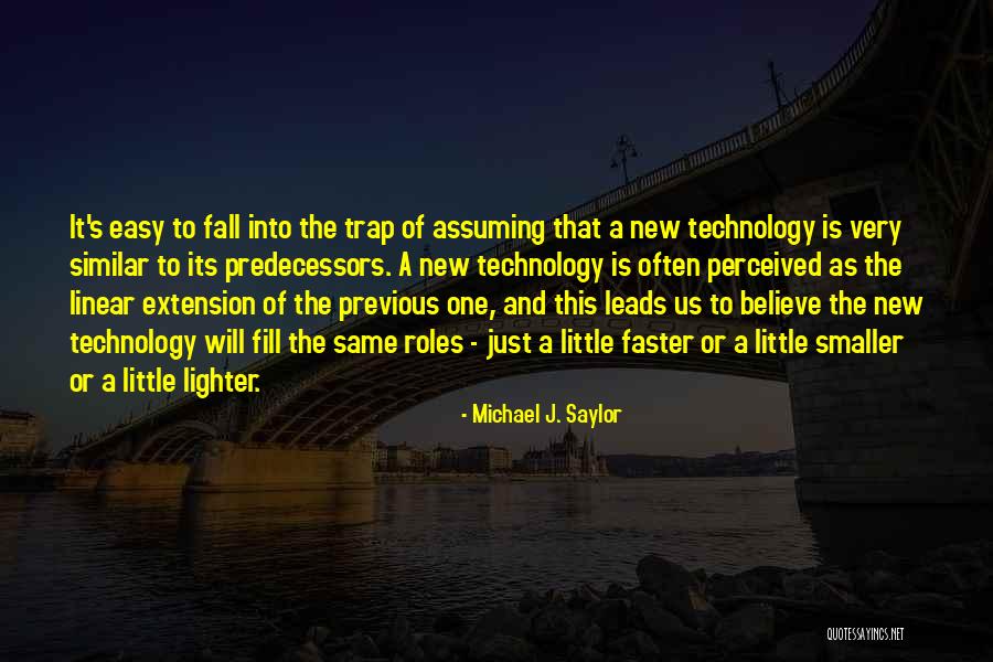 Michael Saylor Quotes By Michael J. Saylor Michael Saylor Quotes By Michael J. Saylor