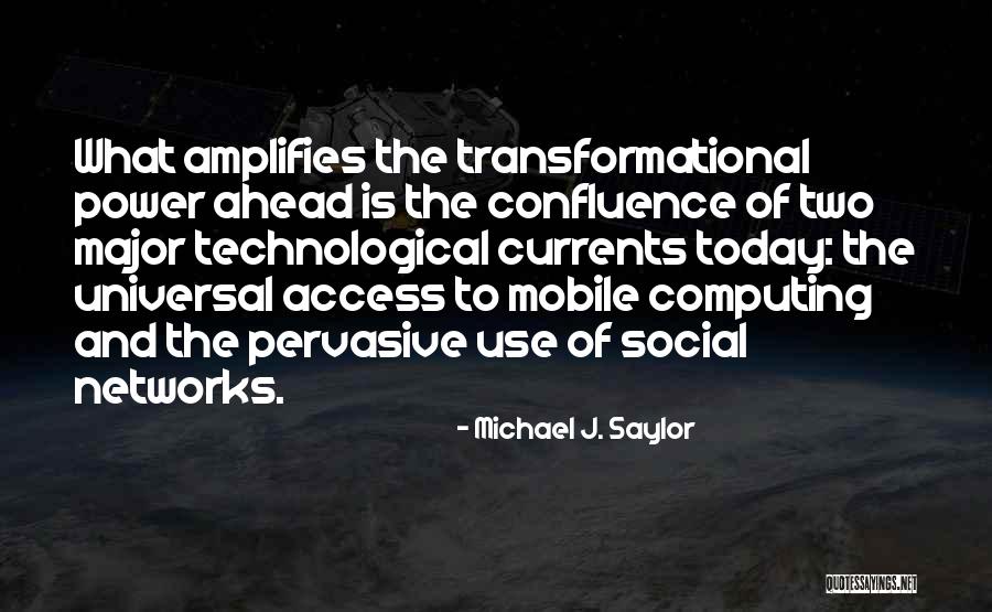 Michael Saylor Quotes By Michael J. Saylor Michael Saylor Quotes By Michael J. Saylor