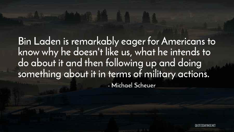 Michael Scheuer Quotes 1158910