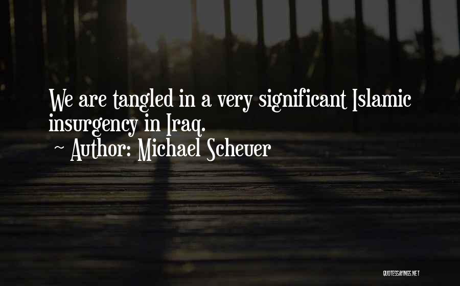 Michael Scheuer Quotes 1296668