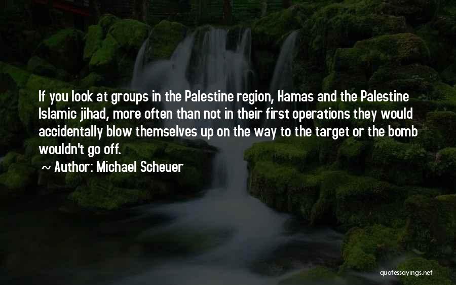 Michael Scheuer Quotes 1582628