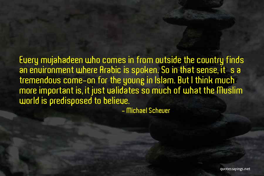 Michael Scheuer Quotes 2196893