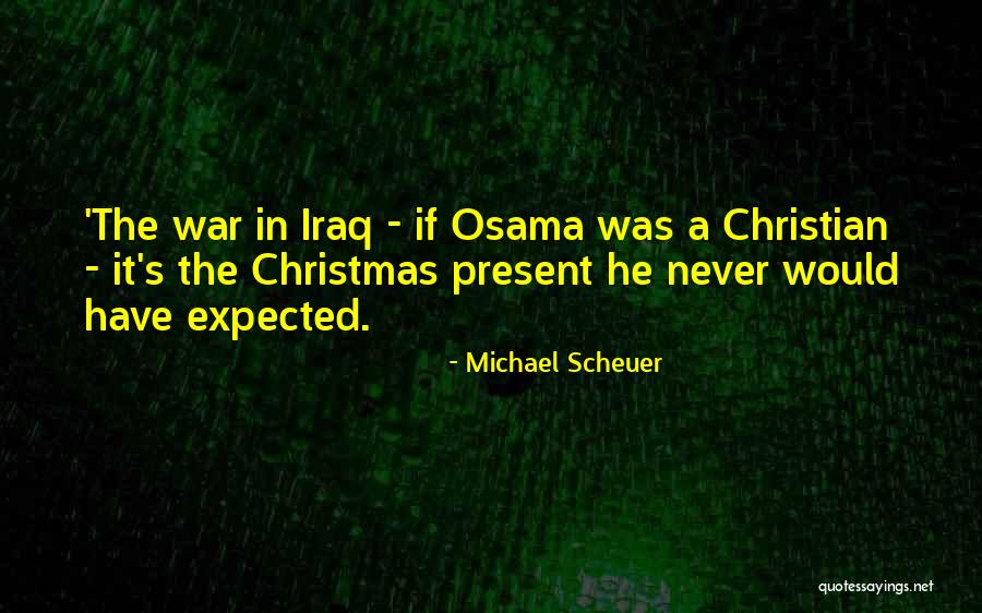 Michael Scheuer Quotes 324357