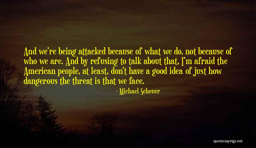 Michael Scheuer Quotes 782341