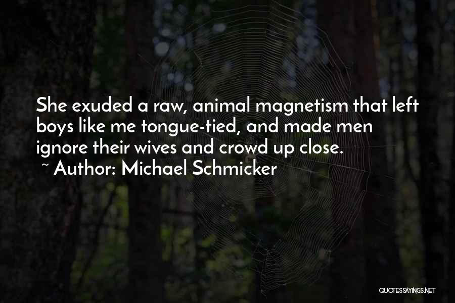 Michael Schmicker Quotes 652159