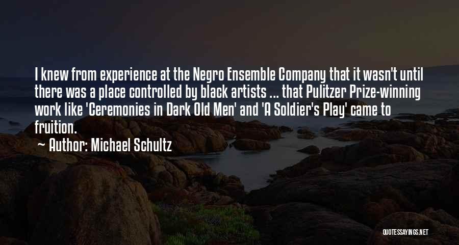 Michael Schultz Quotes 1974921