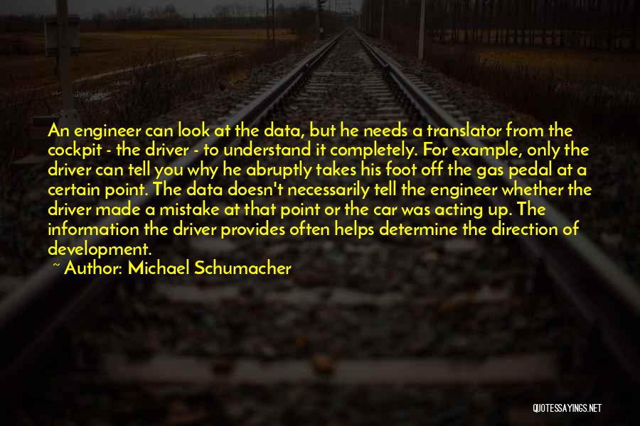 Michael Schumacher Best Quotes By Michael Schumacher