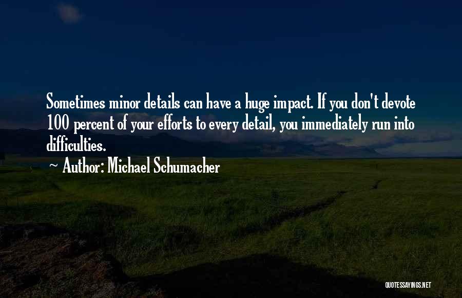 Michael Schumacher Quotes 1185158