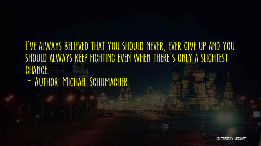 Michael Schumacher Quotes 1223021