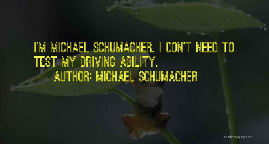 Michael Schumacher Quotes 815035