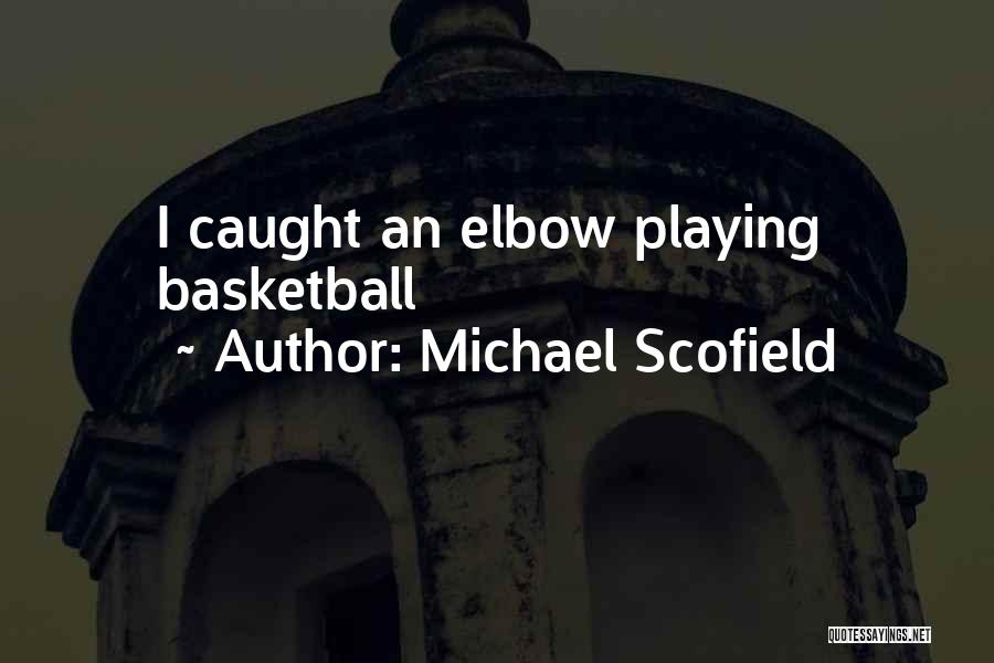 Michael Scofield Quotes 112362