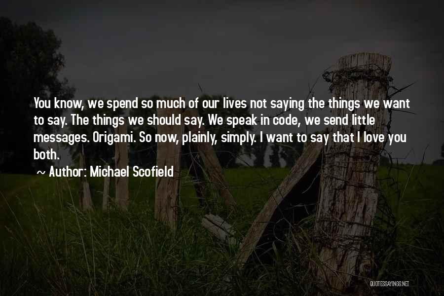 Michael Scofield Quotes 1930664