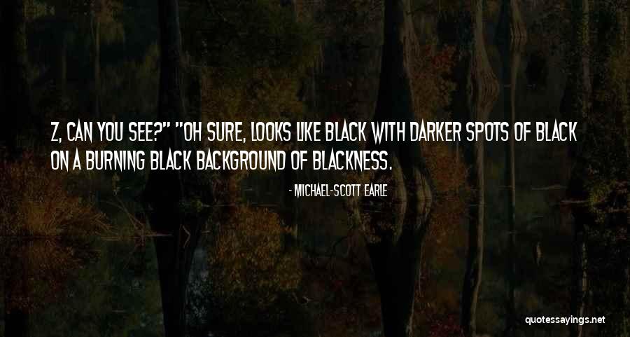 Michael-Scott Earle Quotes 362048 Michael-Scott Earle Quotes 362048
