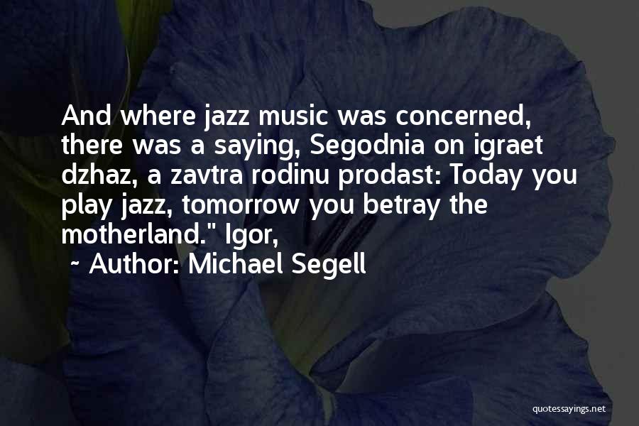 Michael Segell Quotes 761634