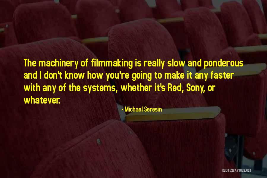 Michael Seresin Quotes 414205 Michael Seresin Quotes 414205