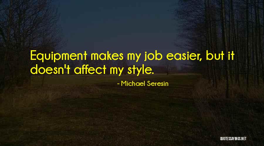 Michael Seresin Quotes 770535