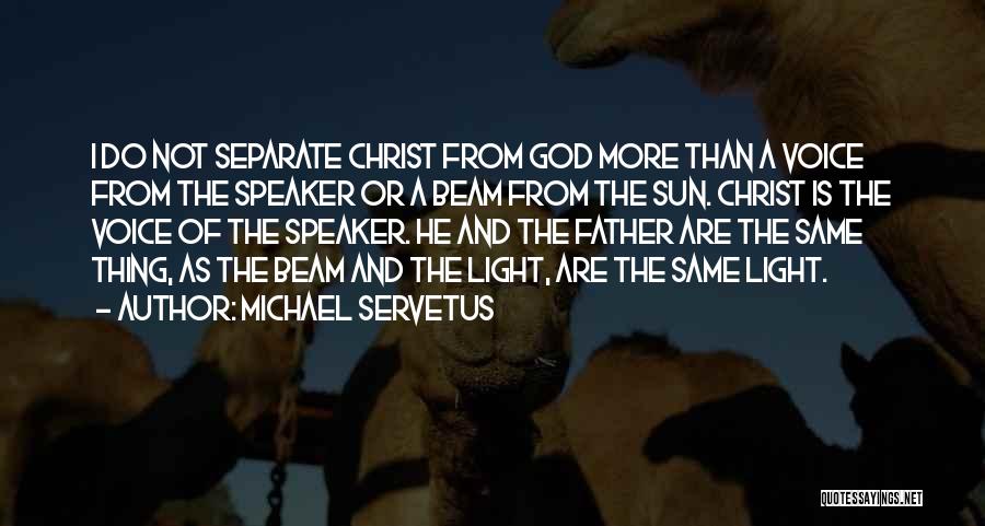 Michael Servetus Quotes 1565615