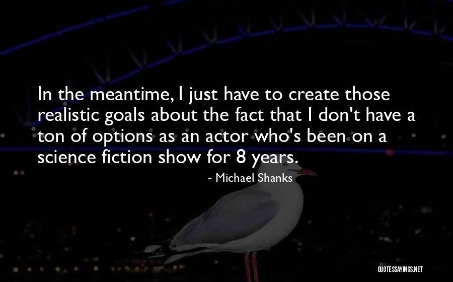 Michael Shanks Quotes 325303 Michael Shanks Quotes 325303
