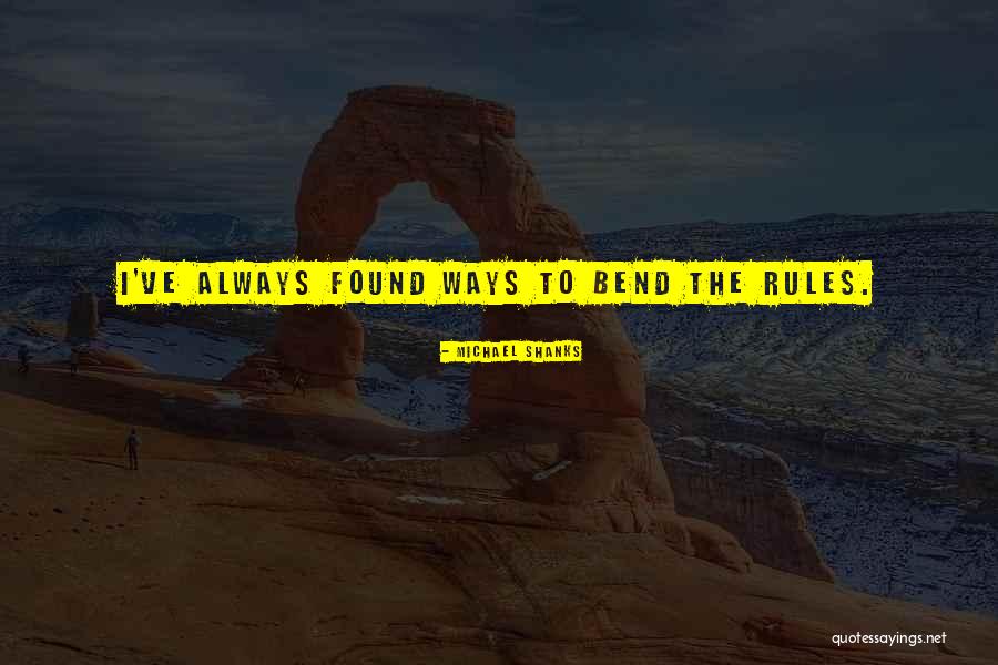 Michael Shanks Quotes 351682 Michael Shanks Quotes 351682