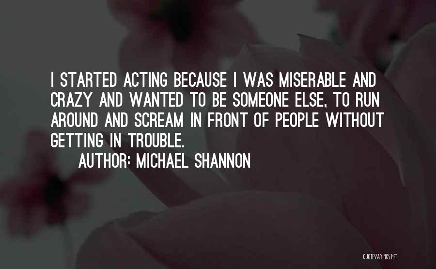Michael Shannon Quotes 1486630