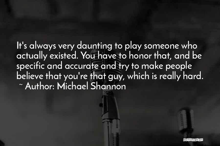 Michael Shannon Quotes 1494982