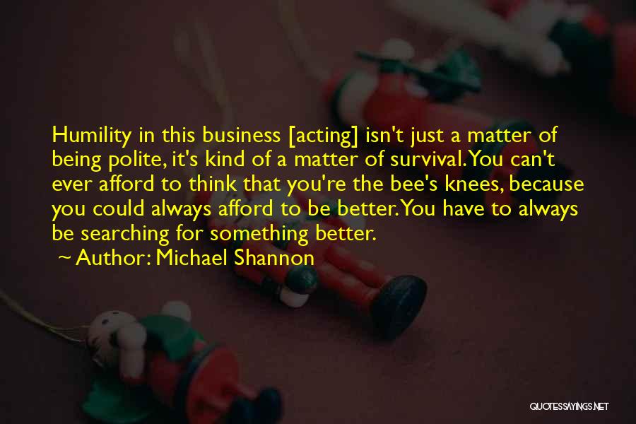 Michael Shannon Quotes 1934139