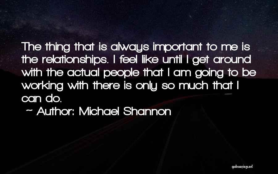 Michael Shannon Quotes 857226