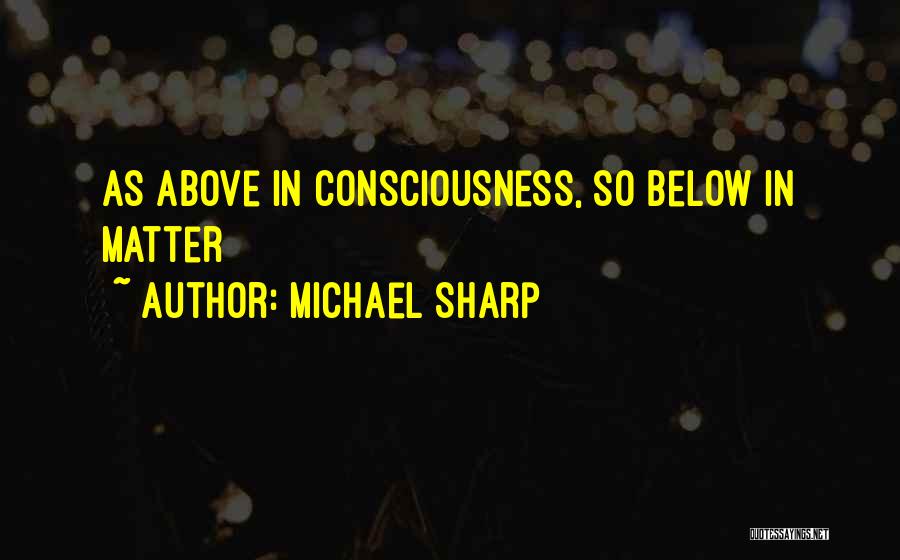 Michael Sharp Quotes 2136470