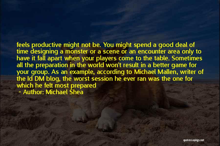 Michael Shea Quotes 1326034