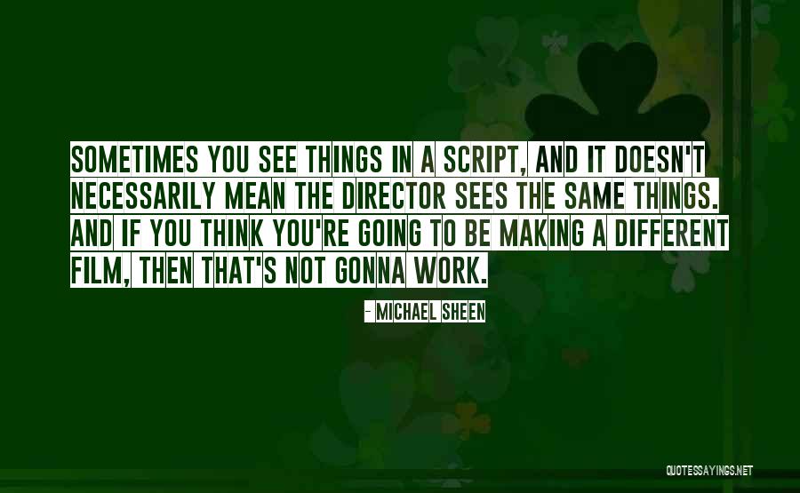 Michael Sheen Quotes 710408