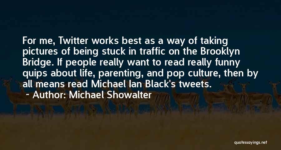 Michael Showalter Quotes 130582