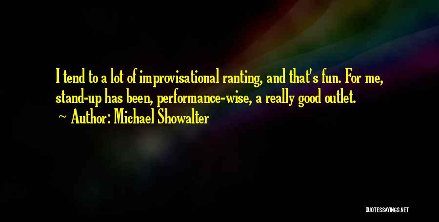 Michael Showalter Quotes 2266413