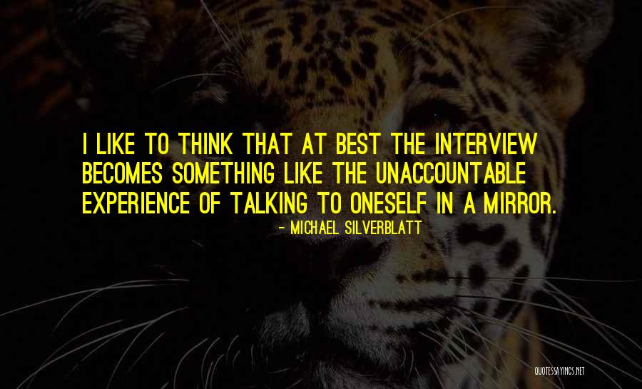 Michael Silverblatt Quotes 1756986 Michael Silverblatt Quotes 1756986