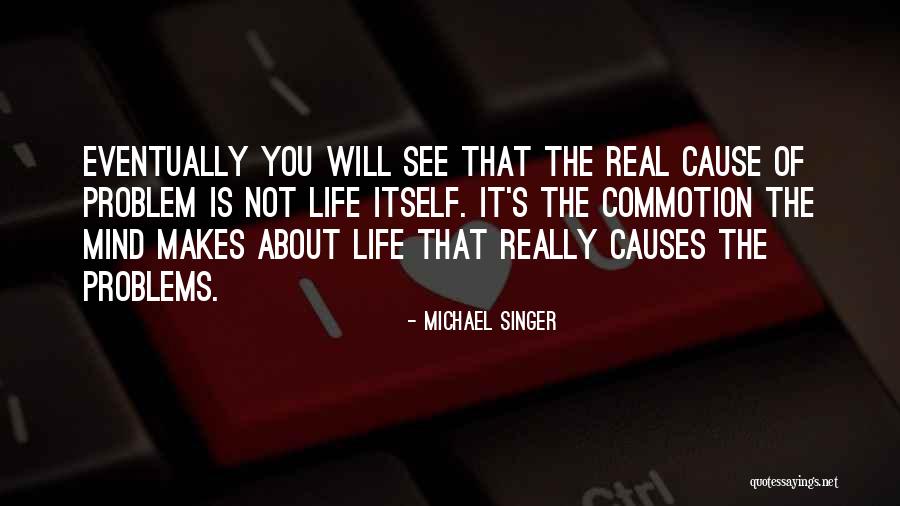 Michael Singer Quotes 156506