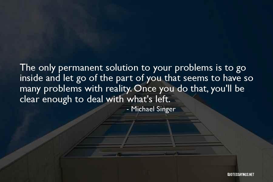 Michael Singer Quotes 172536