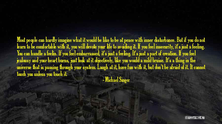 Michael Singer Quotes 2114913