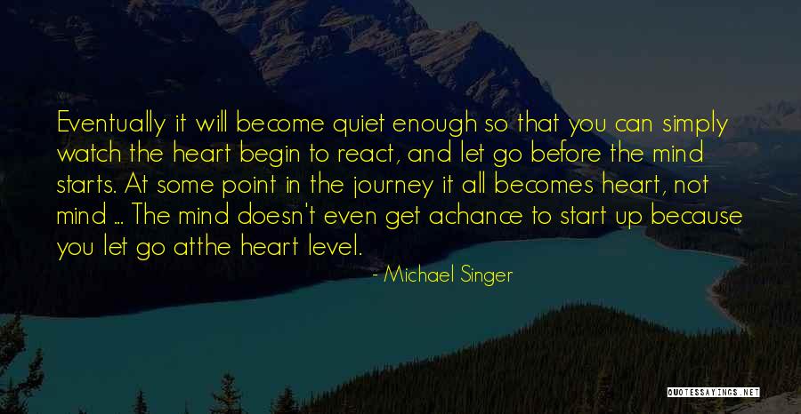 Michael Singer Quotes 361959