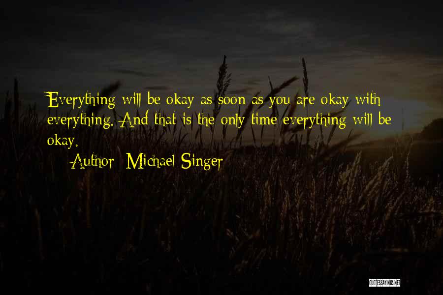 Michael Singer Quotes 629439