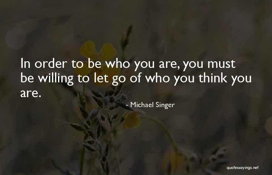 Michael Singer Quotes 720740