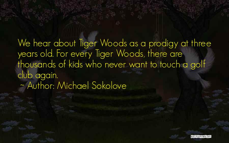 Michael Sokolove Quotes 315113