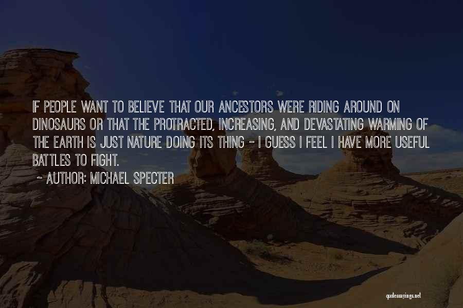 Michael Specter Quotes 102745